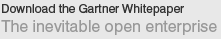 Download the Gartner Whitepaper: the inevitable open enterprise